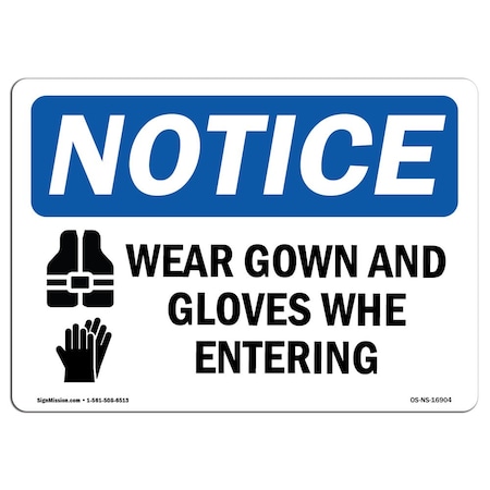 OSHA Notice Sign, NOTICE Wear Gown And Gloves When Entering Room, 7in X 5in Decal
